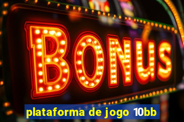 plataforma de jogo 10bb